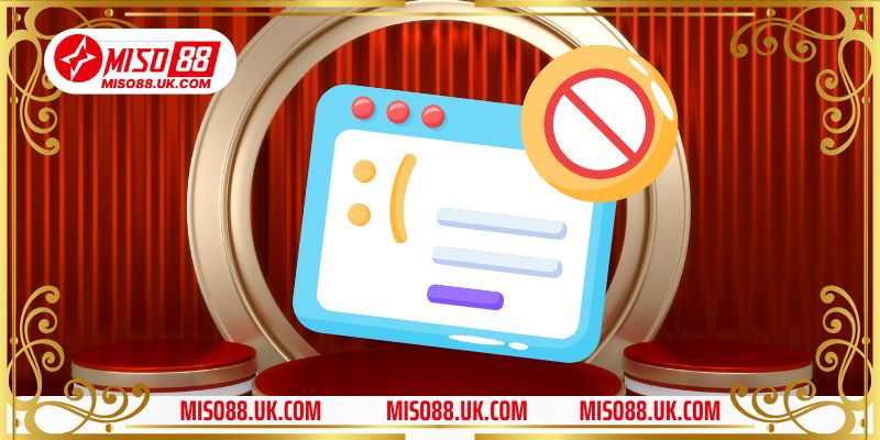 Miso88 bị chặn - Tổng hợp nguyên nhân và cách khắc phục